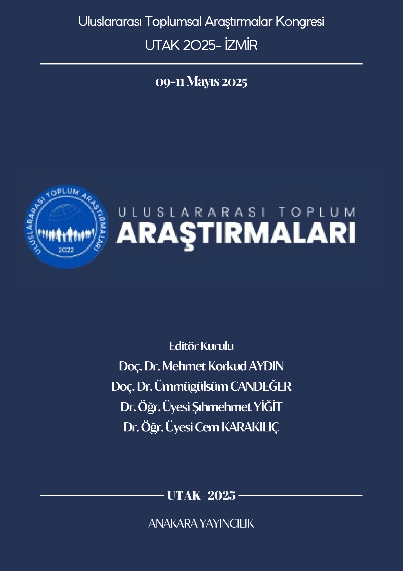                     Cilt 1 Sayı 1 (2025): UTAK 2025- İzmir Özet Bildirileri Kitabı Gör
                